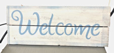 Hand crafted painted wood  welcome  sign whitewashed w/blue lettering