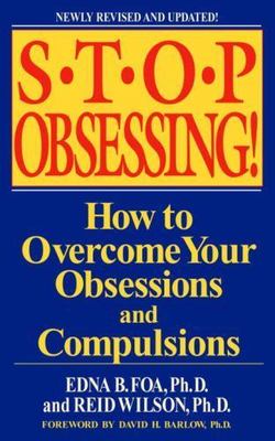 Stop Obsessing! : How to Overcome Your Obsessions and Compulsions, Paperback ...