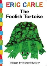 The Foolish Tortoise (The World of Eric Carle) - Board book - GOOD
