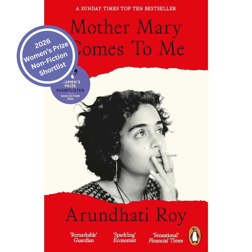 Mother Mary Comes To Me by Arundhati Roy (2026 Women'sPrize Shortlist) Paperback
