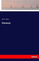 Clarence Bret Harte Taschenbuch 180 S. Englisch 2018 hansebooks