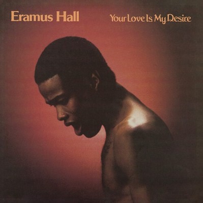 Eramus Hall - Your Love Is My Desire [New CD] Reissue