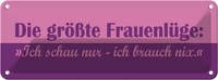 Blechschild 10X27 Cm Die GrößTe FrauenlüGe MäNner Frauen Spruch Zitat Deko Gesch