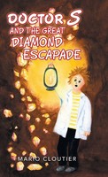 Doctor S And The Great Diamond Escapade | Mario Cloutier | Buch | Gebunden