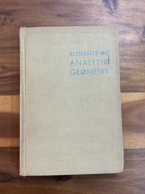 Elements Of Analytic Geometry, Clyde E. Love Ph. D., University Of Michigan,1950