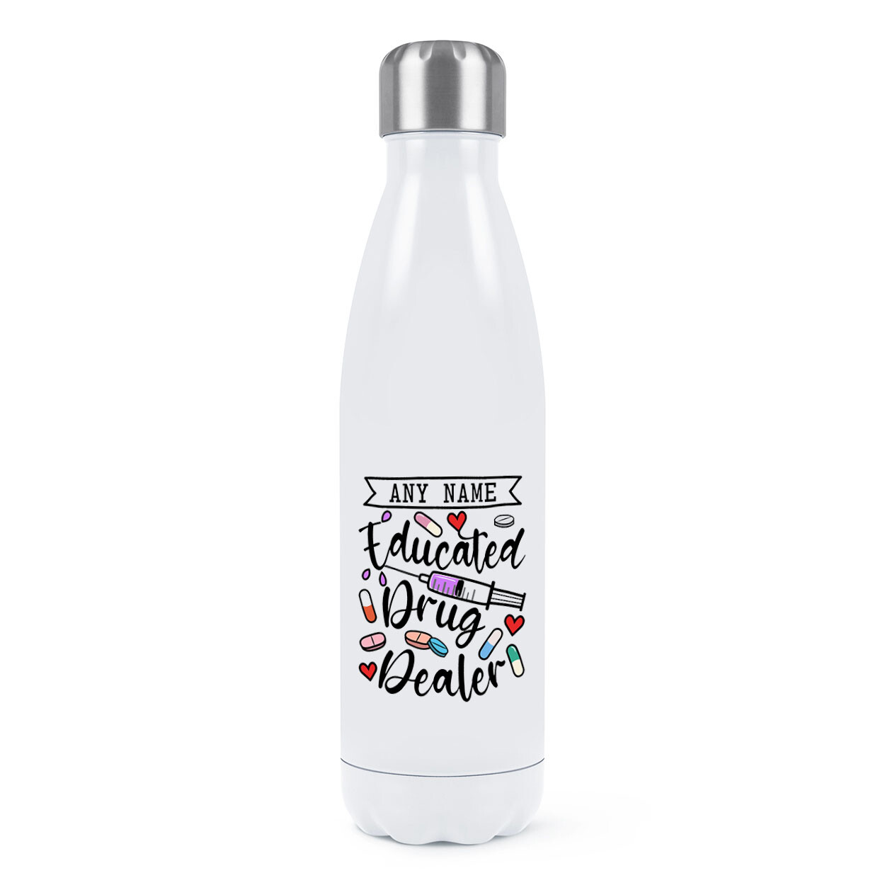 Personalised Educated Drug Dealer Double Wall Water Bottle Pharmacist Nurse