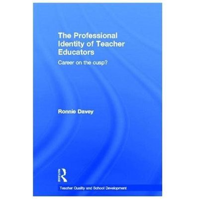 Professional Identity of Teacher Educators : Career on the cusp?, Hardcover b...