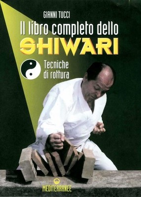 Buch - Gianni Tucci - Das komplette Buch von Shiwari. Bruchtechnik - E