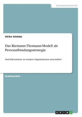 Schtze - Das Riemann-Thomann-Modell als Personalbindungsstrategie Sin - E555z