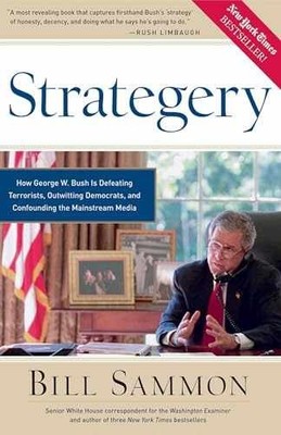 Strategery: How George W. Bush Is - Hardcover, by Sammon Bill - Very Good u