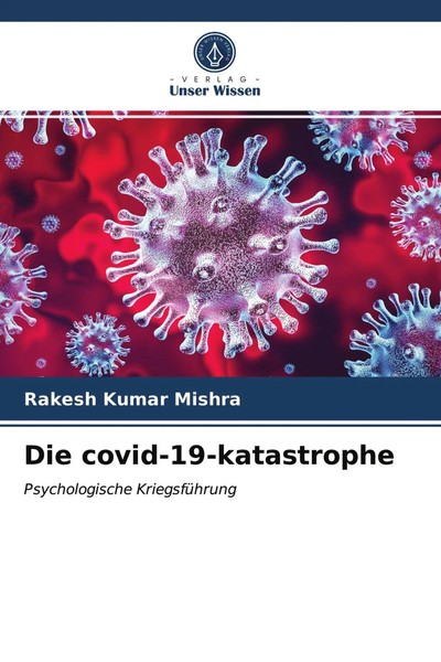 Rakesh Kumar Mishra | Die Covid-19-Katastrophe | Taschenbuch | Deutsch (2021)-image