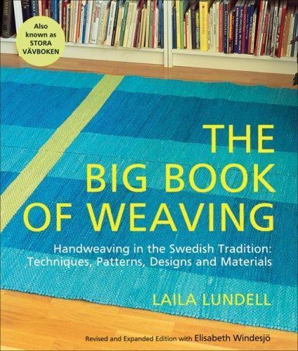 Big Book of Weaving : Handweaving in the Swedish Tradition