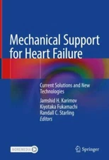 Mechanical Support for Heart Failure : Current Solutions and New Technologies by