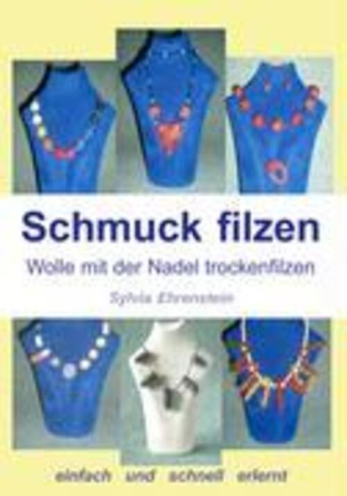 Thumbnail - Schmuck Filzen Wolle Mit Der Nadel Trockenfilzen Sylvia Ehrenstein