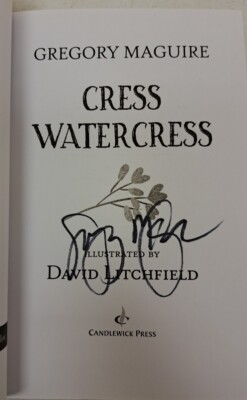 SIGNED by GREGORY MACGUIRE Cress Watercress Advanced Reading Copy 6.3.13 WICKED