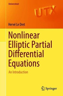 Nonlinear Elliptic Partial Differential Equations : An Introduction, Paperbac...