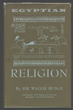 Sir Wallis Budge / Egyptian Religion Egyptian Ideas of the Future Life 1959
