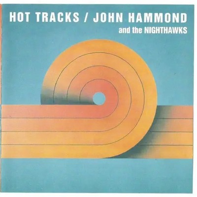 CD John Paul Hammond And The Nighthawks Hot Tracks Vanguard