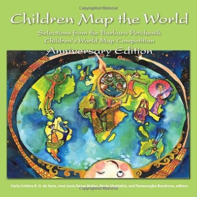 CHILDREN MAP THE WORLD: SELECTIONS FROM THE BARBARA By De Carla Cristina R. G.