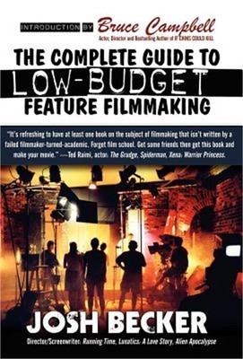 The Complete Guide to Low-Budget Feature Filmmaking (Hardback or Cased Book)