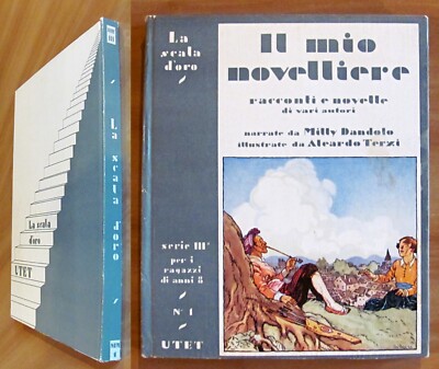 Milly Dandolo - IL MIO NOVELLIERE -UTET La Scala d'Oro, 1938 - Ill. DRITTE*