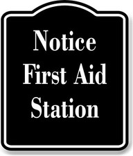 Notice First Aid Station OSHA BLACK Aluminum Composite Sign, 20"x24"