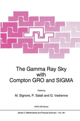 Signore - Gamma Ray Sky with Compton GRO and SIGMA - New hardback or c - X555z