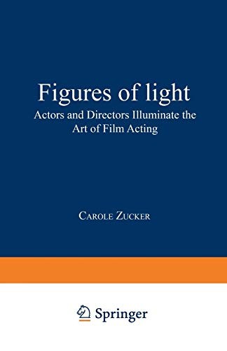 Figures of Light: Actors and Directors Illumina. Zucker<|