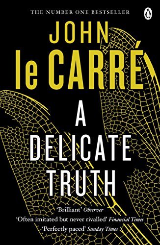 A Delicate Truth By John le Carré. 9780241965184