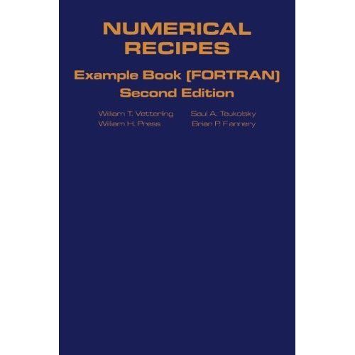 Numerical Recipes in FORTRAN Example Book The Art of Scientific Computing Press