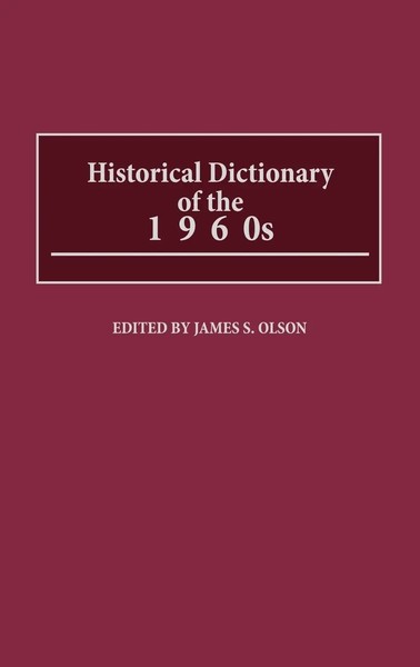 James Stuart Olson | Historical Dictionary Of The 1960S | Buch | Englisch (1999)-image