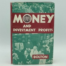 Money & Investment Profits - A. Hamilton Bolton (Dow Jones-Irwin, 1967) 1st/2nd