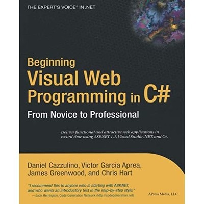 Beginning Visual Web Programming in C#: From Novice to  - Paperback NEW Cazzulin