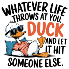 Humorous Sticker (3 Inch) Whatever Is Thrown At You Duck And Hit Someone Else !