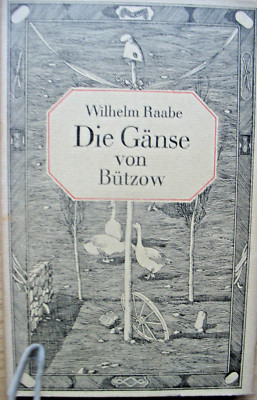 Wilhelm Raabe Die Gänse von Bützow Verl.d.Nation 1.Auflage DDR 1975 SU Leinen 1A