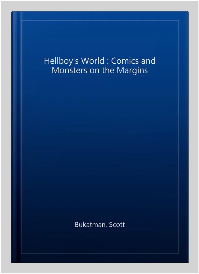Hellboy's World : Comics and Monsters on the Margins, Paperback by ...