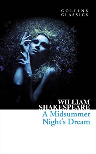A Midsummer Night's Dream (Collins Classics),William Shakespeare