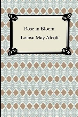 Rose in Bloom, Alcott, Louisa May
