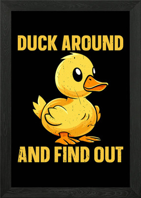 Duck Around and Find Out Framed Wall Art Poster Canvas Print Picture