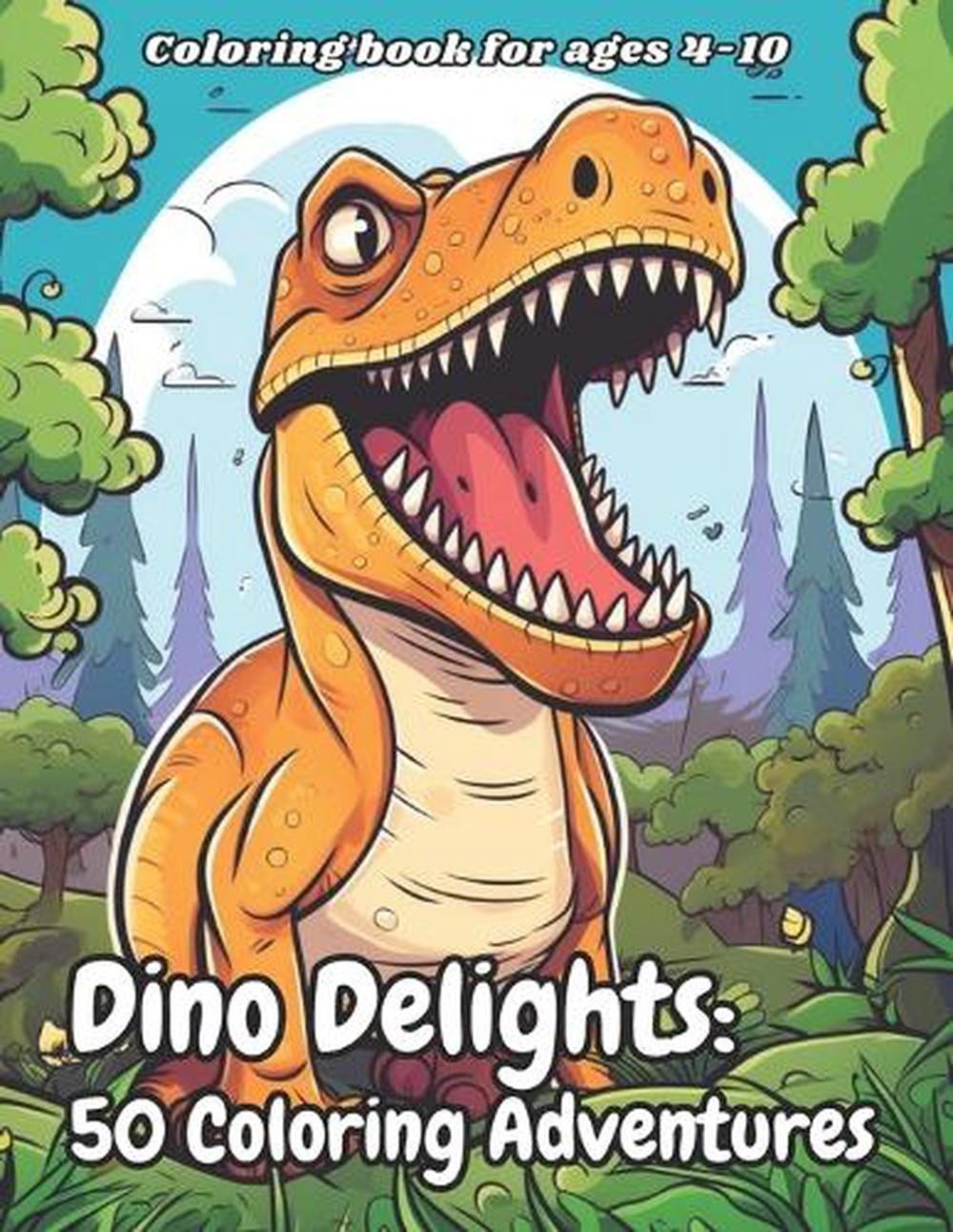 Dino Delights 50 Coloring Adventures: Educational and Entertaining Dinosaur Colo