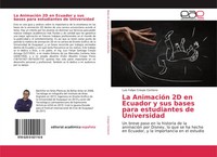 Luis Felipe Crespo Centeno | La AnimacióN 2D En Ecuador Y Sus Bases Para...