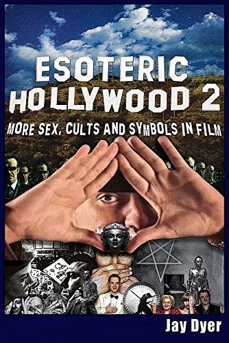 Esoteric Hollywood II: More Sex, Cults & Symbols in Film by Jay Dyer NEW - Image 4
