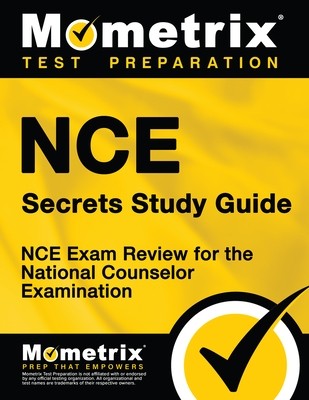 Nce Secrets Study Guide Nce Exam Review Mometrix Counselor Certification Test Te