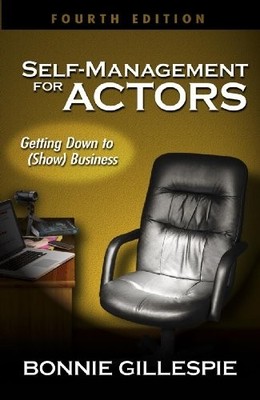 Self-Management for Actors : Getting Down to (Show) Bus -  NEW Bonnie Gillespi 2