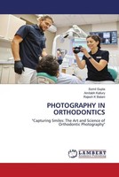 Somil Gupta (U. A.) | Photography IN Orthodontics | Taschenbuch | Englisch