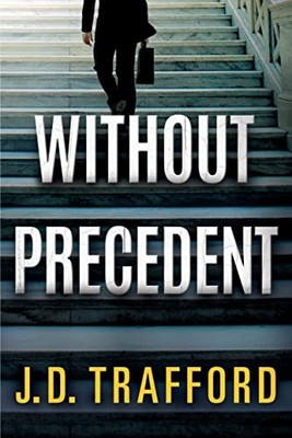 Without Precedent by Trafford, J. D. Book The Fast Free Shipping