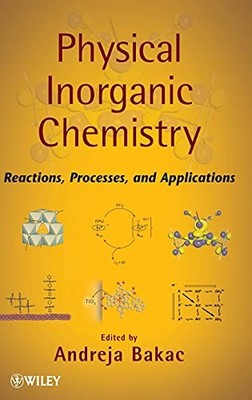Physical Inorganic Chemistry: Reactions, Processes, ...