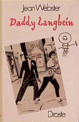 Daddy Langbein Jean Webster. [Ins Dt. übertr. von Margret Boveri] Webster, Jean: