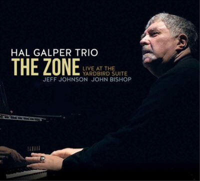 Hal Galper Trio The Zone: Live at the Yardbird Suite (CD) Album