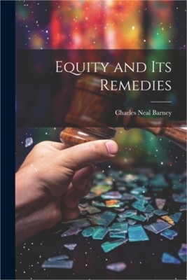Equity and its Remedies (Paperback or Softback)
